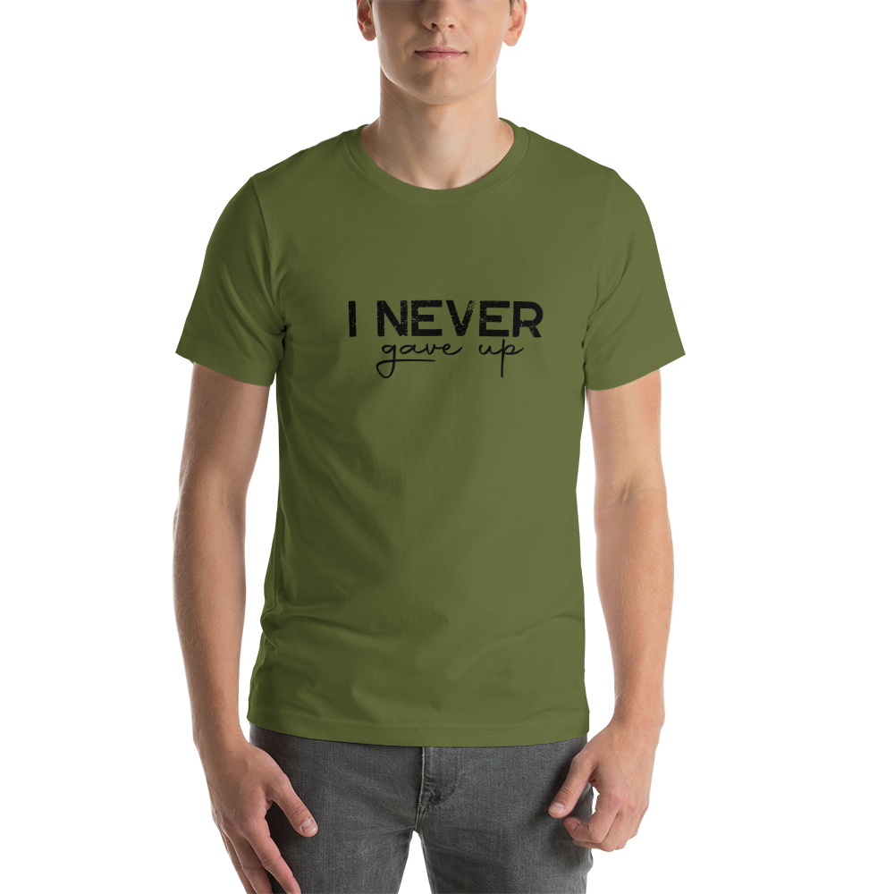I Never Gave Up - Short-sleeve unisex t-shirt