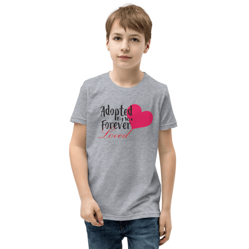 Adopted By You Forever Loved - Youth Short Sleeve T-Shirt
